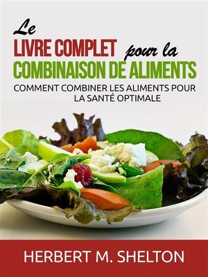 cover image of Le livre complet pour la combinaison de Aliments (Traduit)